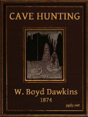 [Gutenberg 52424] • Cave Hunting / Researches on the evidence of caves respecting the early inhabitants of Europe
